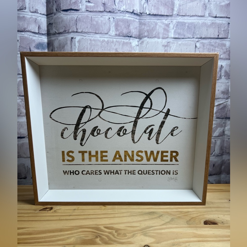 Chocolate is the Answer Wall Sign Decor